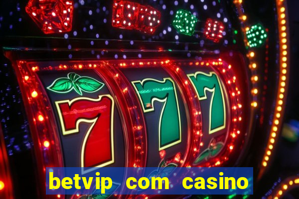 betvip com casino pgsoft fortune tiger